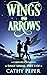 Wings and Arrows Part 3 of ...