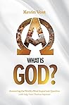 What Is God? : An...