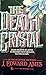 The Death Crystal by John Edward Ames