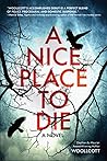 A Nice Place to Die by J. Woollcott