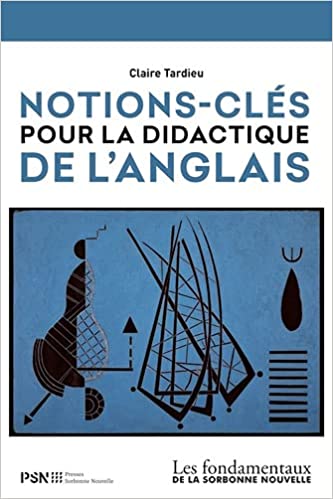 Notions-clés pour la didactique de l'anglais (Paperback)