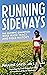 Running Sideways: The Olympic Champion Who Made Track and Field History