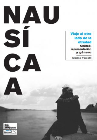 Nausícaa. Viaje al otro lado de la otredad. Ciudad, representación y género