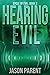 Hearing Evil (Cycle of Evil)