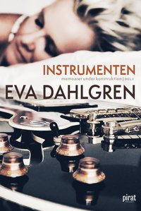 Instrumenten : memoarer under konstruktion, del 1