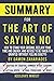 Summary for The Art Of Sayi...