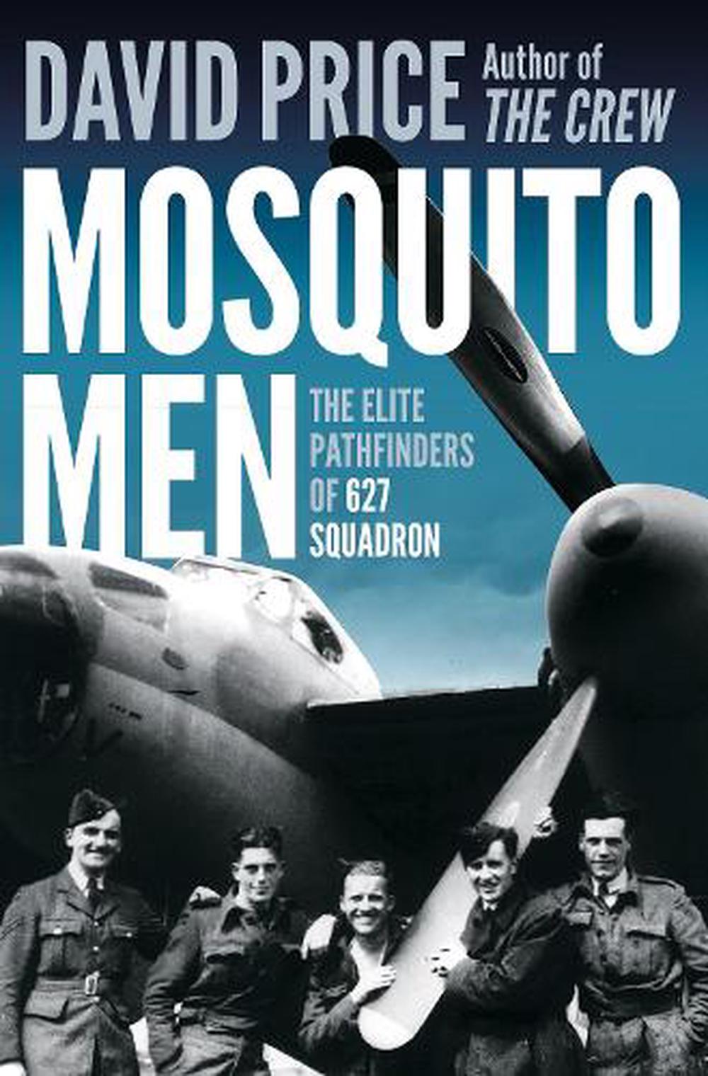 Mosquito Men: The Elite Pathfinders of 627 Squadron (Hardcover)