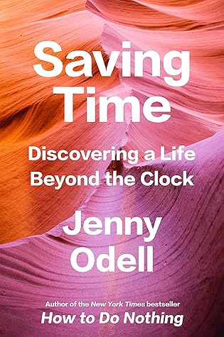 Saving Time: Discovering a Life Beyond Productivity Culture