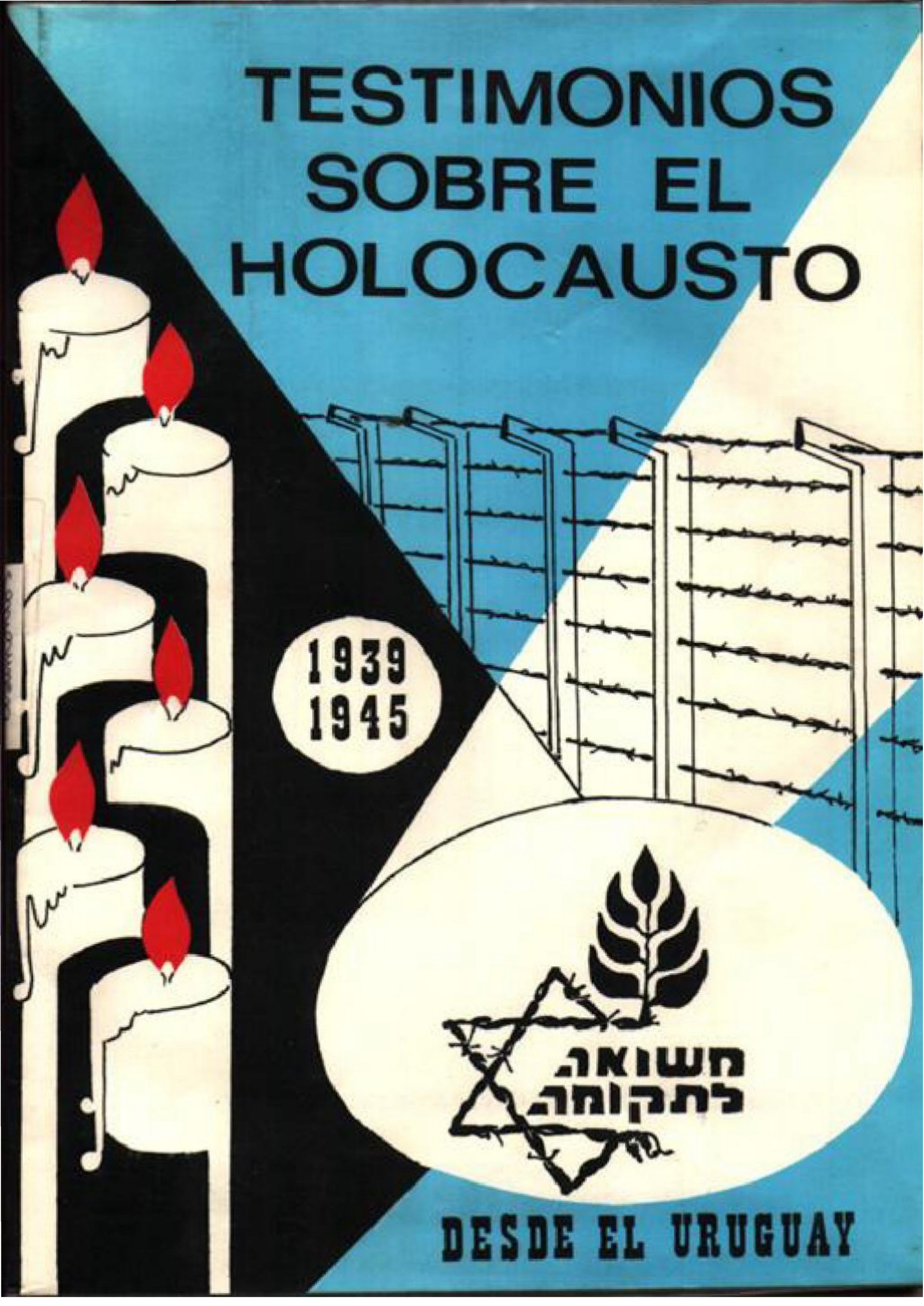 Testimonios sobre el Holocausto desde Uruguay: 1939-1945