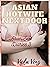 Free Use Asian Hotwife Nextdoor: Korean MILF Learns to Serve BBC (Asian Sex Diaries Book 3)