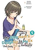 My Stepmom's Daughter Is My Ex: Volume 5