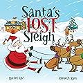 Santa's Lost Sleigh: A Christmas Book about Santa and his Reindeer