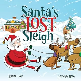 Santa's Lost Sleigh: A Christmas Book about Santa and his Reindeer