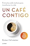 Un café contigo (Crecimiento personal) (Spanish Edition) Un café contigo (Crecimiento personal) (Spanish Edition)