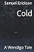 Cold: A Wendigo Tale