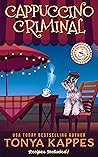 Cappuccino Criminal by Tonya Kappes