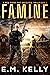Famine: A Drew Murphy Post-Apocalyptic Thriller - Book III