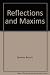 Reflections and Maxims by Baruch Spinoza Reflections and Maxims by Baruch Spinoza