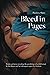 Bleed in Pages: Feel, hurt,...