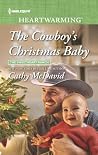The Cowboy's Christmas Baby (The Sweetheart Ranch, #3) The Cowboy's Christmas Baby