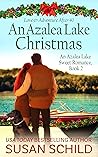An Azalea Lake Christmas by Susan Schild