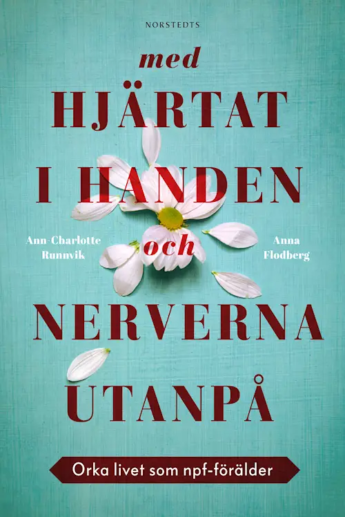 Med hjärtat i handen och nerverna utanpå: Orka livet som NPF-förälder