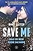 Save Me (Save #1)