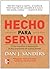 Hecho Para Servir (Spanish Edition)