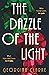 The Dazzle of the Light
