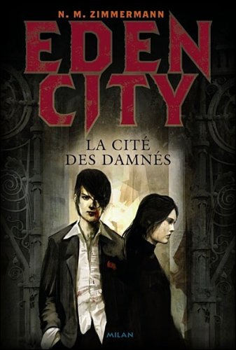 La Cité des damnés (Eden City, #3)