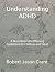 Understanding ADHD by Robert Jason Grant