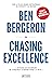 Chasing Excellence by Ben Bergeron
