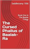 The Cursed Phallus of Baalak-Ra by Saddletramp 1956