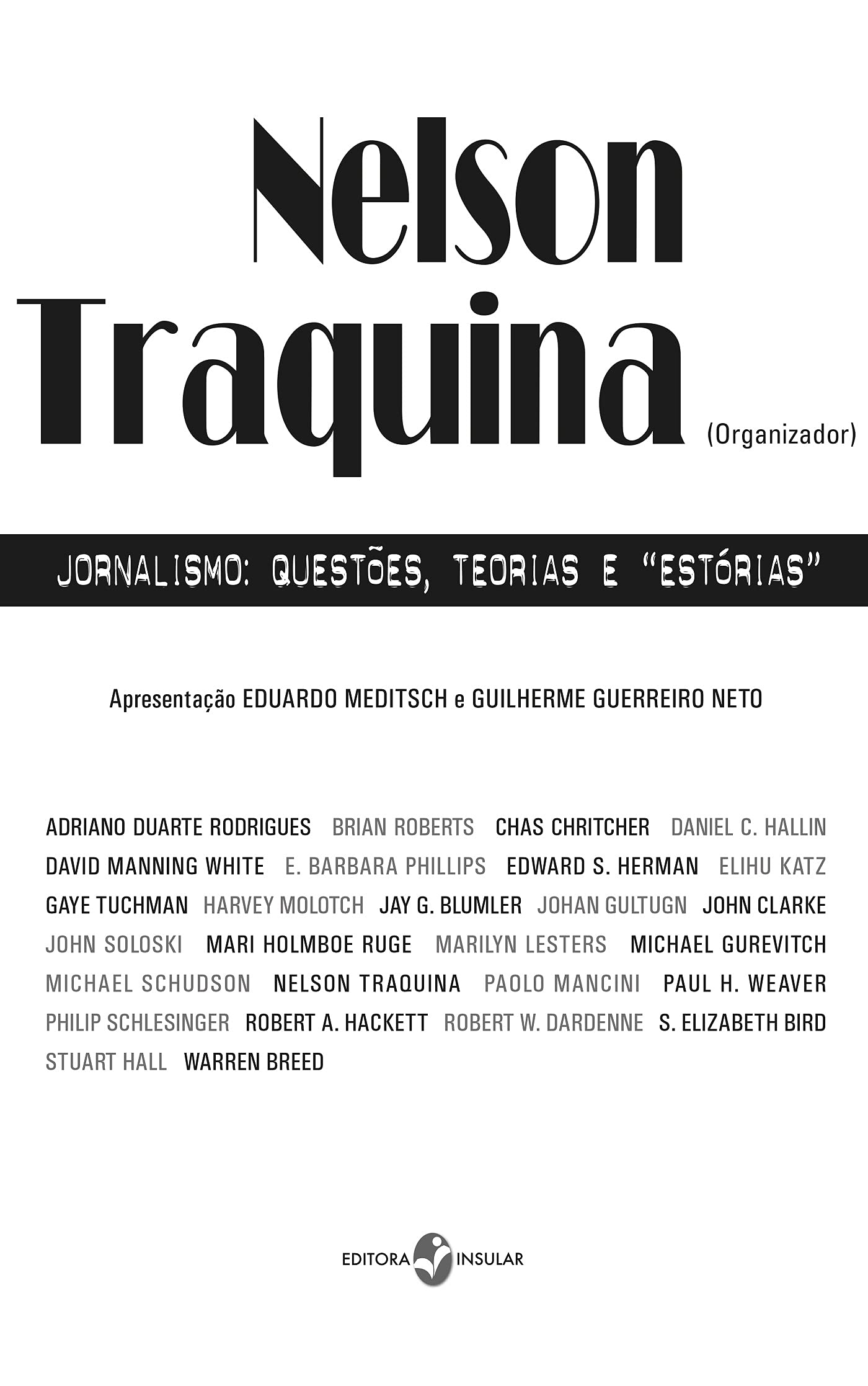 Jornalismo: questões, teorias e “estórias” (Portuguese Edition)