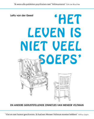 'Het leven is niet veel soeps' en andere geruststellende zinnetjes van Meneer Veltman
