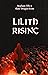 Lilith Rising