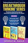 Breakthrough Thinking Series: The Fastest Way to Achieving True Innovations at Home and Work for Anyone (Breakthrough Thinking from The Ideation Emporium of Creativity)