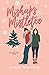 Mishaps and Mistletoe (When in West Virginia)