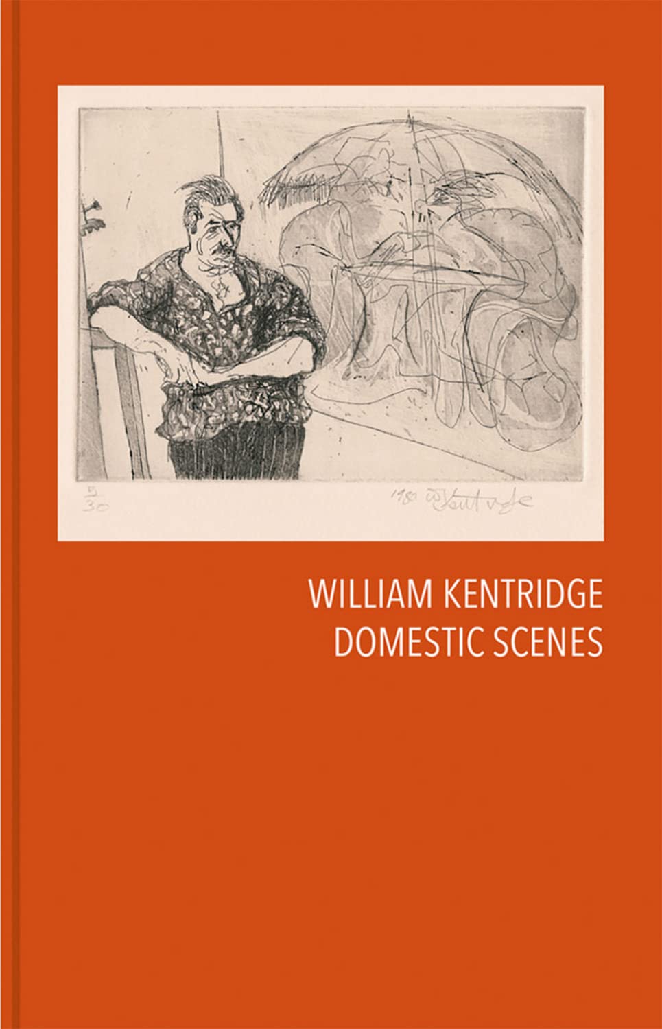 William Kentridge: Domestic Scenes (Hardcover)