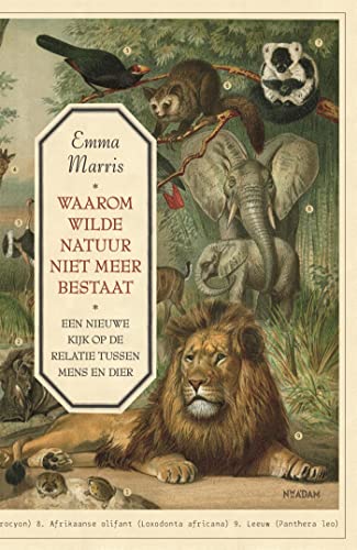 Waarom wilde natuur niet meer bestaat: Een nieuwe kijk op de relatie tussen mens en dier