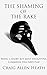 The Shaming of the Rake: Being a Short But Most Delightful Commedia Dell Arte Play