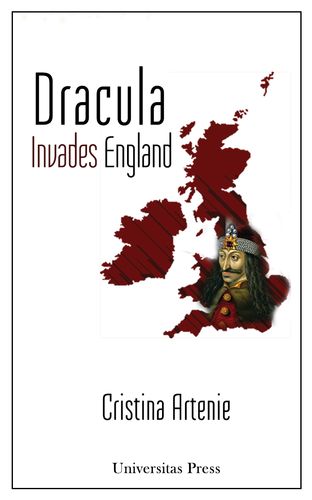 Dracula Invades England: The Text, the Context, and the Readers (Paperback)