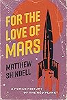 For the Love of Mars: A Human History of the Red Planet