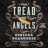 Tread of Angels by Rebecca Roanhorse