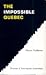 The Impossible Quebec - Ill...