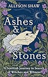 Ashes and Stones:...
