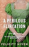 A Perilous Flirtation by Felicity Niven