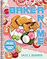 Bake Anime by Emily J. Bushman