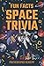 FUN FACTS SPACE TRIVIA: Mis...