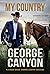My Country by George Canyon
